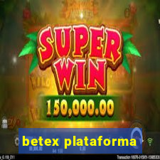 betex plataforma